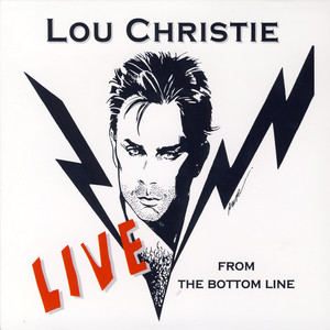 LOU CHRISTIE "LIVE FROM THE BOTTOM LINE" album