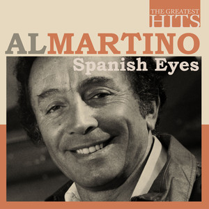 THE GREATEST HITS: Al Martino - Spanish Eyes cover
