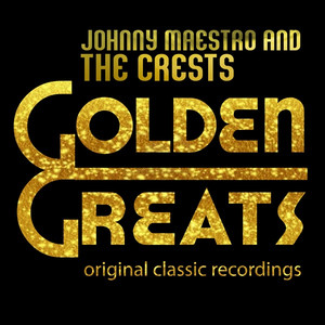 Golden Greats - Johnny Maestro And The Crests album