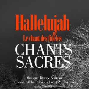 Hallelujah, le chant des fidèles : Chants sacrés album