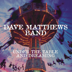 Under the Table and Dreaming (Expanded Edition) album