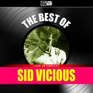 The Best of Sid Vicious (Live in Concert) cover