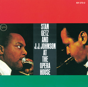 Stan Getz and J.J. Johnson At The Opera House album