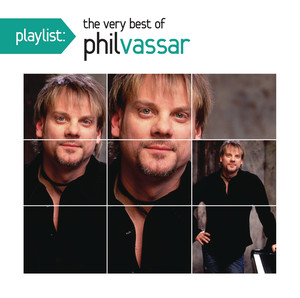Playlist: The Very Best Of Phil Vassar cover