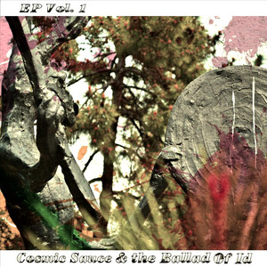 Cosmic Sauce & the Ballad of Id