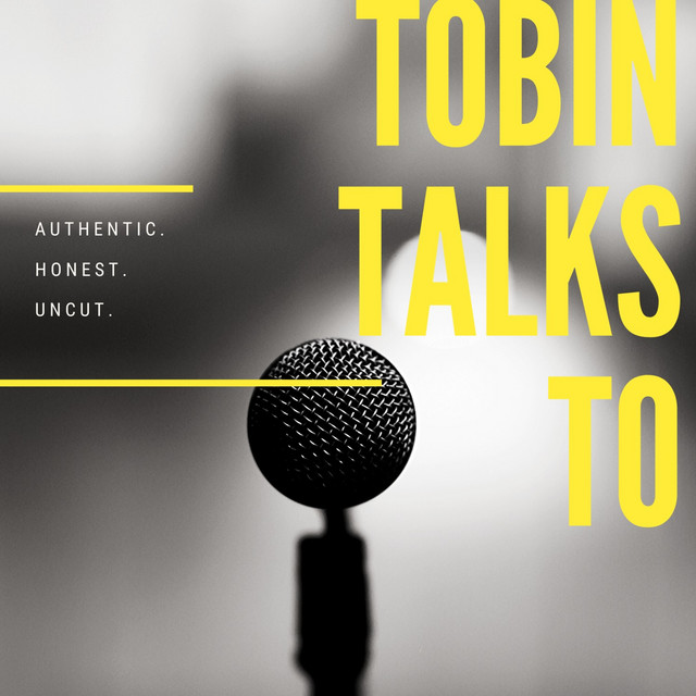 Tobin Talks To | Podcast on Spotify