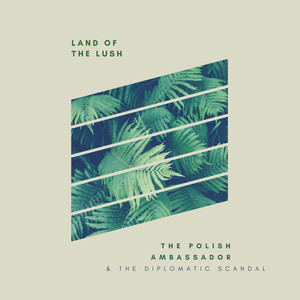 Land of The Lush cover