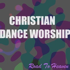 Christian Dance Worship