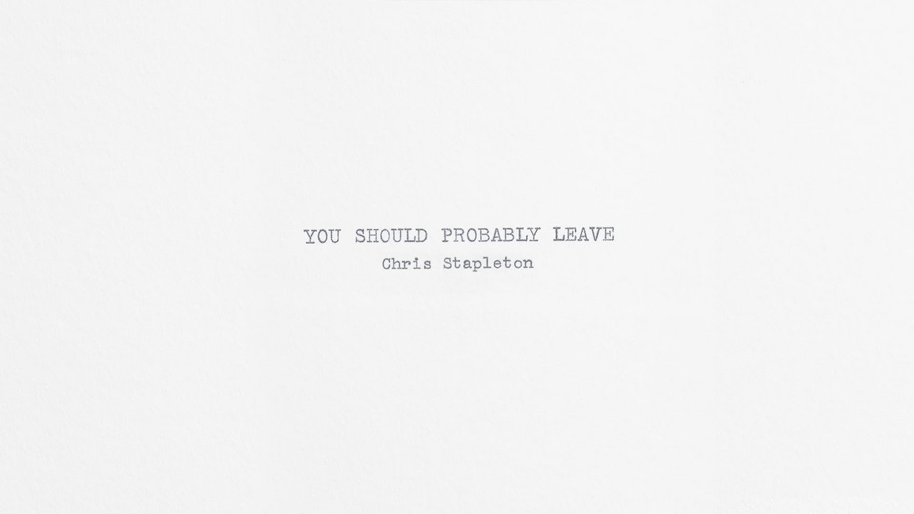 You Should Probably Leave (Audio)