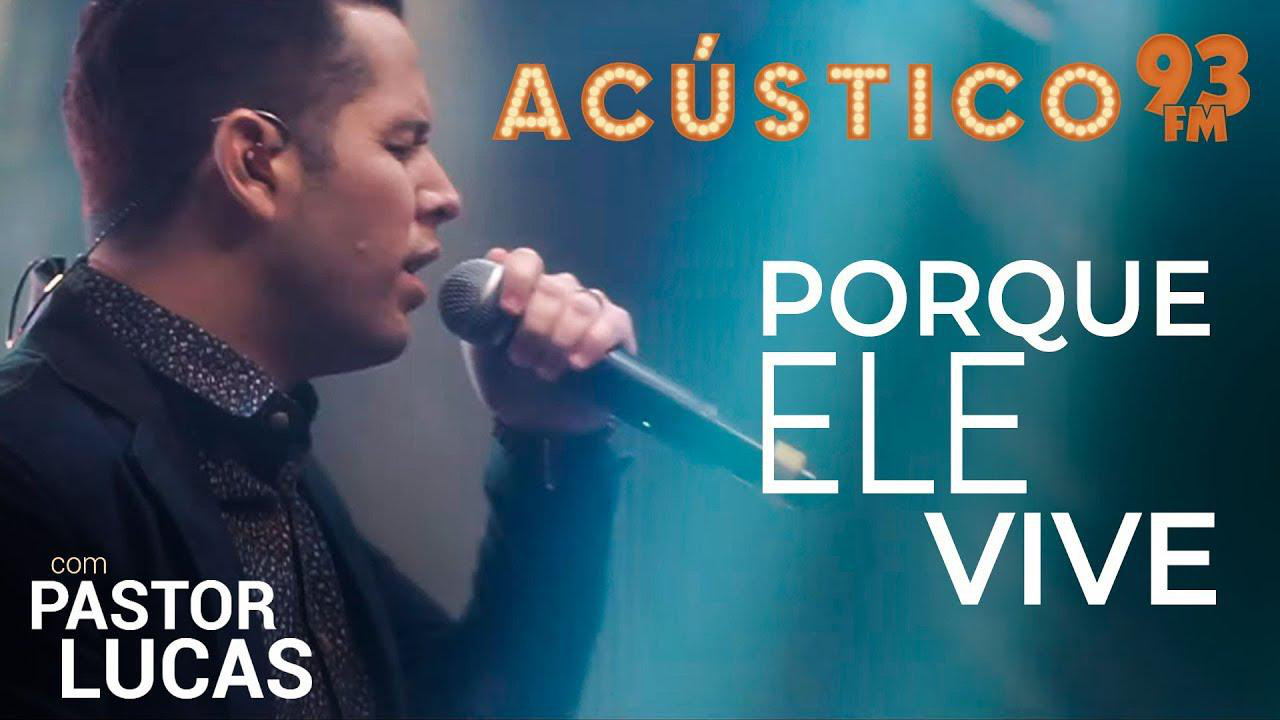 Porque Ele Vive - Acústico 93 - Ao Vivo