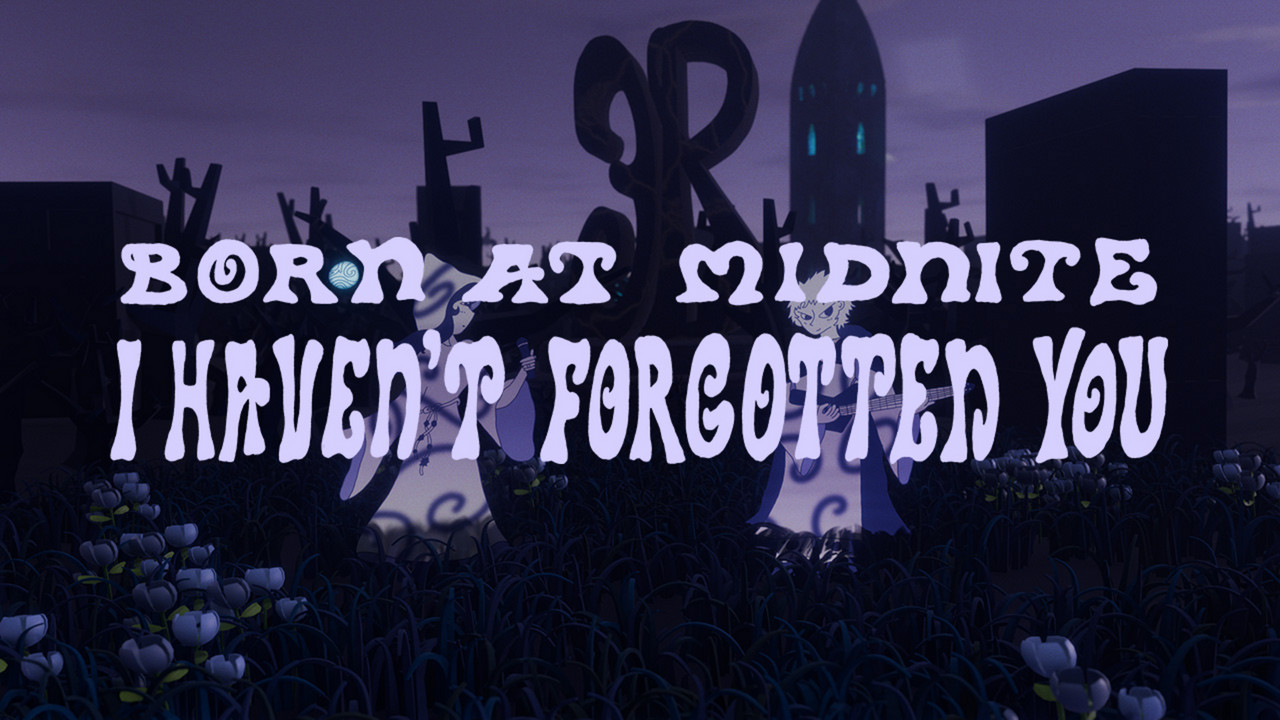 I Haven't Forgotten You