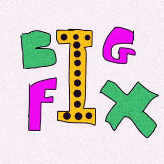 Big Fix