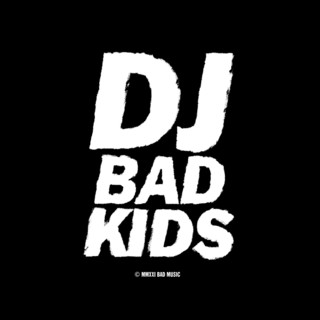 DJ Bad Kids