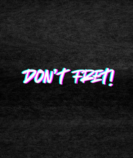 Don't Fret!