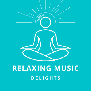 Relaxing Music Delights
