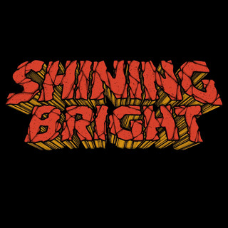 SHINING BRIGHT