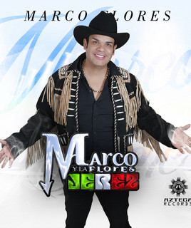 Marco Flores Y La Jerez poster