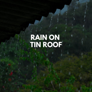 Rain on Tin Roof