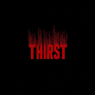 THIRST