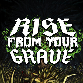 Rise From Your Grave Photo