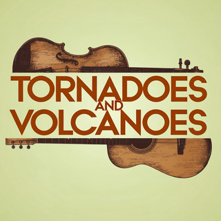 Tornadoes & Volcanoes