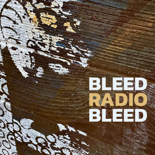 Bleed Radio Bleed