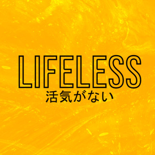 Lifeless