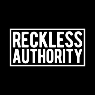 Reckless Authority