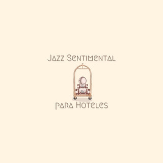 Jazz Sentimental para Hoteles