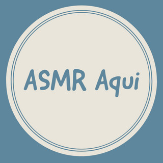 Asmr Aqui