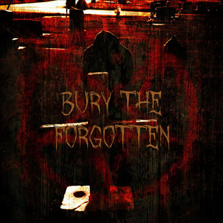 Bury the Forgotten