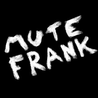 Mute Frank