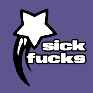 Sick Fucks