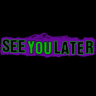 See You Later