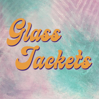 Glass Jackets poster
