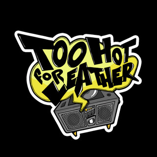 Too Hot For Leather