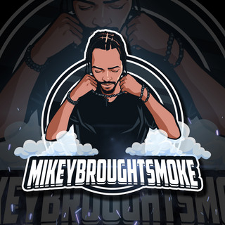 MikeyBroughtSmoke