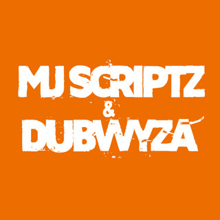 MJ Scriptz & Dubwyza