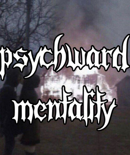 Psychward Mentality