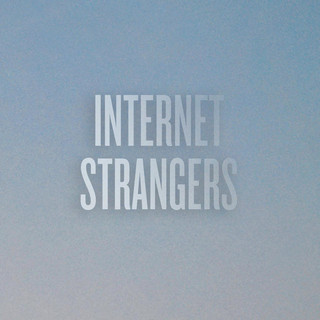 Internet Strangers