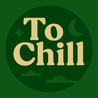 To Chill