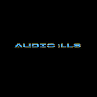 AUDIO iLLS