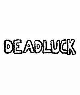 Deadluck