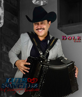 Luis Sanchez y su Corazon Norteño