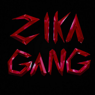 ZIKA GANG