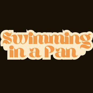 Swimming in a pan