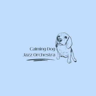 Calming Dog Jazz Orchestra