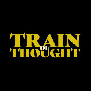 Train Of Thought