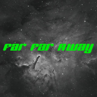 Far Far Away