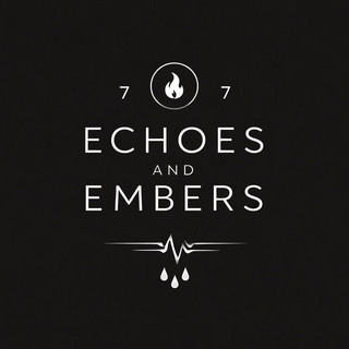 Echoes and Embers